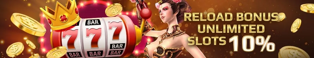 Slots 10% Reload Bonus Unlimited