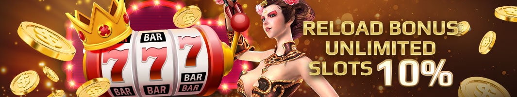Slots 10% Reload Bonus Unlimited